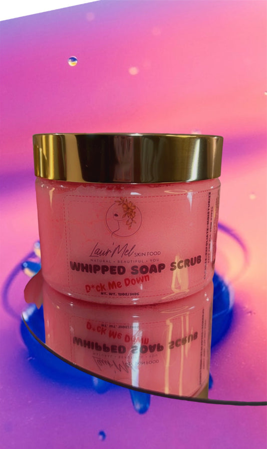 Whipped Soap Scrub -D*CK ME DOWN